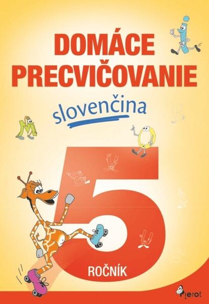 Domáce precvičovanie slovenčina 5.ročník - 9788073538002