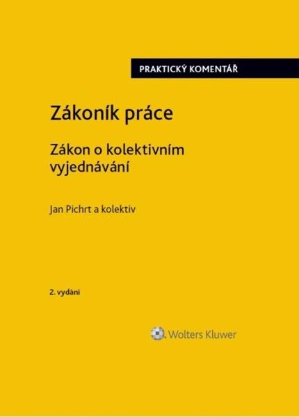 Zákoník práce Zákon o kolektivním vyjednávání - 9788076763883