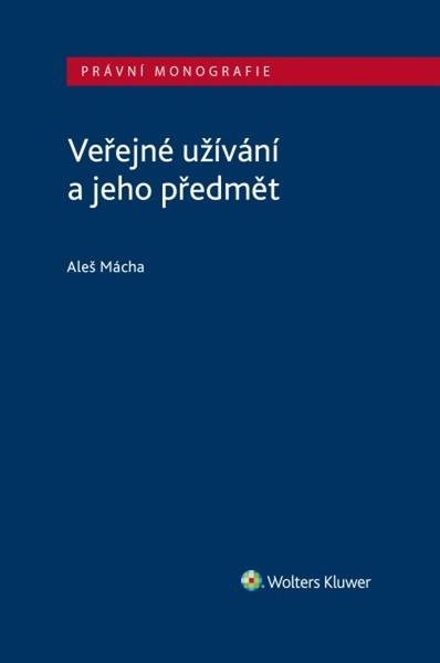 Veřejné užívání a jeho předmět - 9788075528551