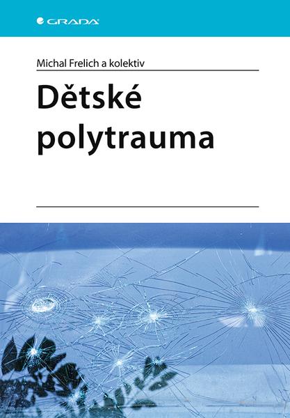 Dětské polytrauma - kolektiv, Michal Frelich