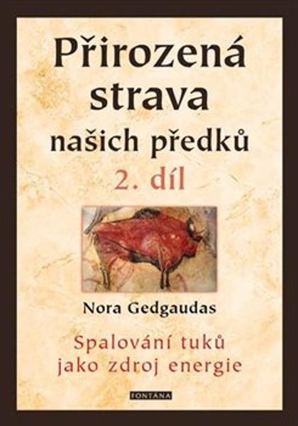 Přirozená strava našich předků - 2. díl - Nora Gedgaudas