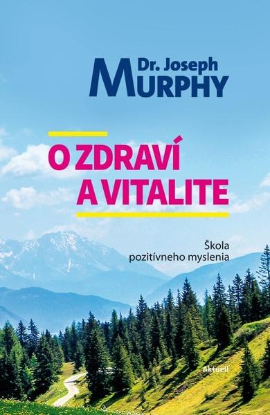 O zdraví a vitalite - 9788081720642