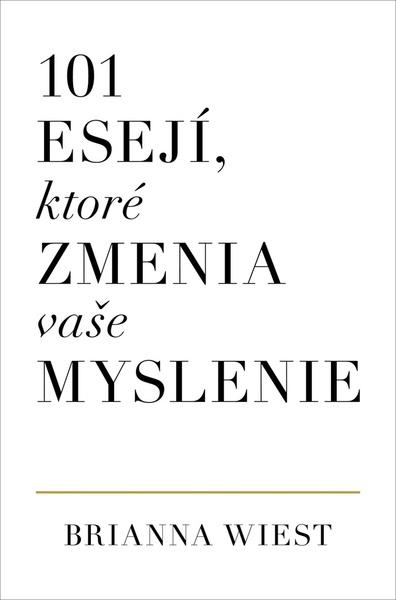 101 esejí, ktoré zmenia vaše myslenie - 9788082500243