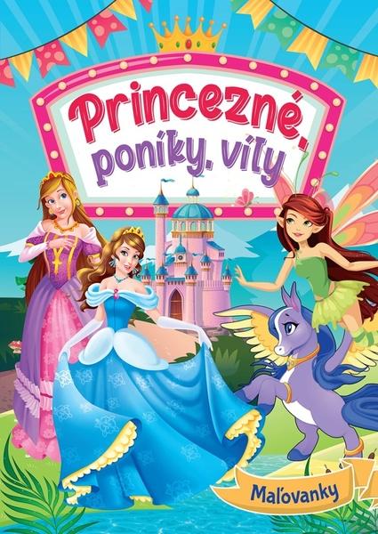 Princezné, poníky, víly - 9788084444309