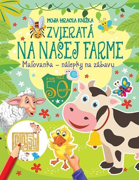 Moja hracia knižka - Zvieratá na našej farme - 9788084443692