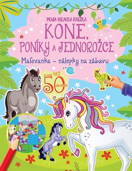 Moja hracia knižka - Kone, poníky a jednorožce - 9788084443708