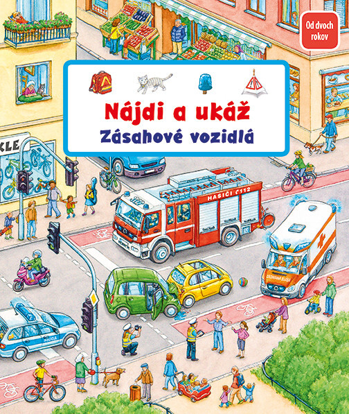 Nájdi a ukáž Zásahové vozidlá - 9788057302490