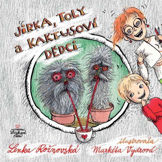 Jirka, Toly a kaktusoví dědci - 9788076840126
