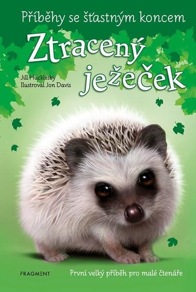 Příběhy se šťastným koncem Ztracený ježeček - 9788025358375