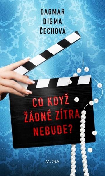 Co když žádné zítra nebude? - 9788027904914