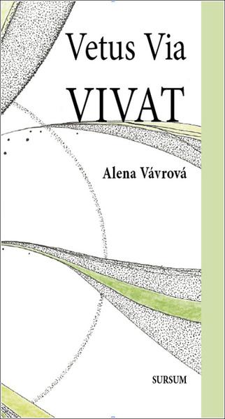 Vetus Via Vivat - Alena Vávrová