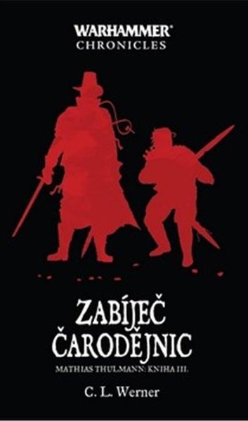Zabíječ čarodějnic - 9788073324919