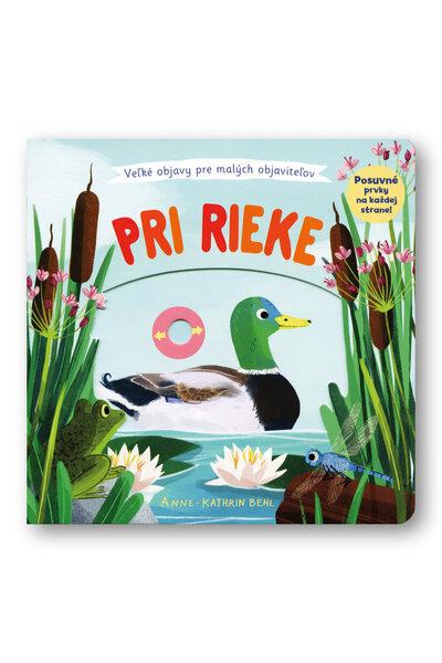 Pri rieke Veľké objavy pre malých objaviteľov - 9788056709023