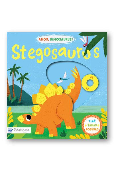 Ahoj, dinosaurus! Stegosaurus - 9788056709603
