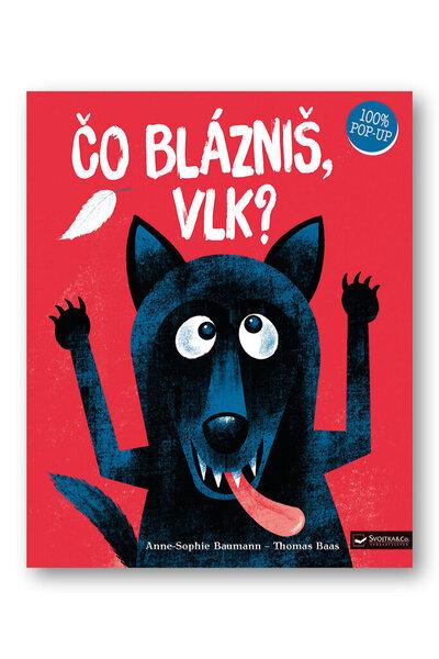 Čo blázniš, vlk? - 9788056709511