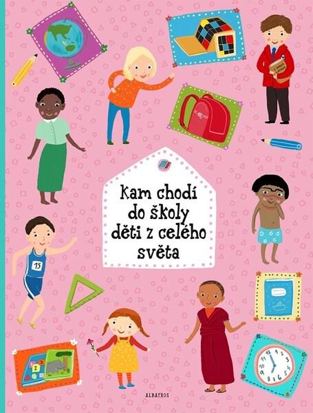 Kam chodí do školy děti z celého světa - 9788000066745