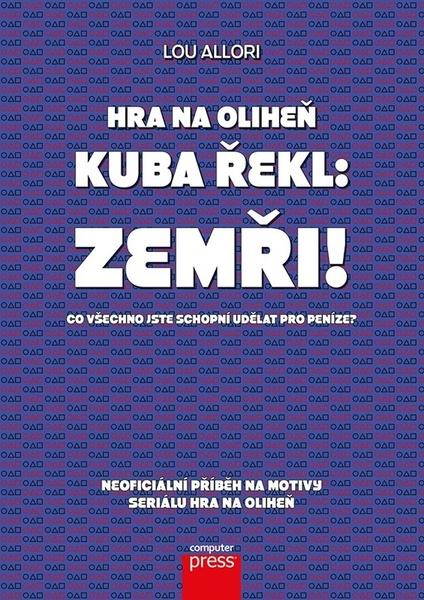Hra na oliheň Kuba řekl: Zemři! - 9788025150696