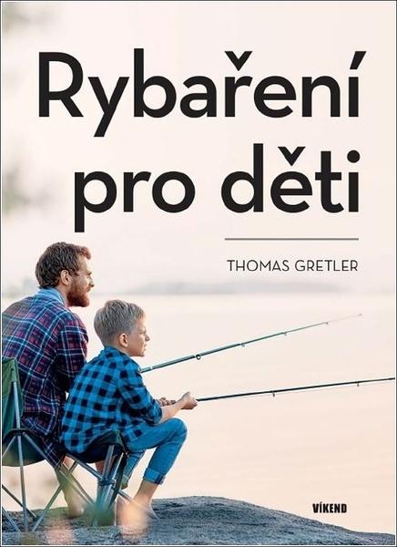 Rybaření pro děti - 9788074333507