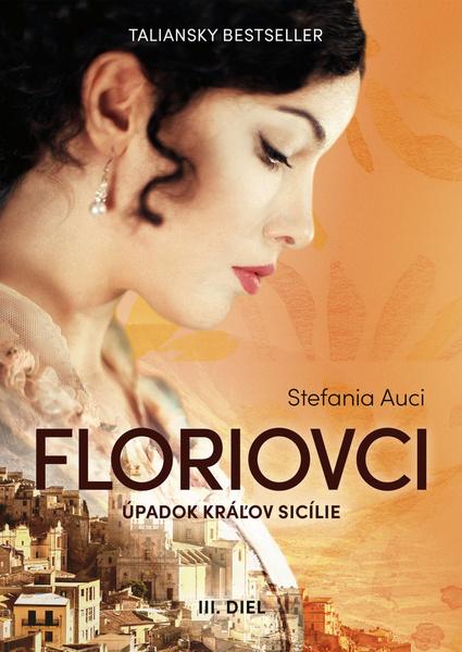 Floriovci Úpadok kráľov Sicílie - 9788080903626