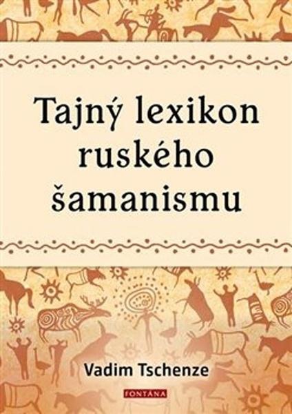 Tajný lexikon ruského šamanismu - 9788076510975