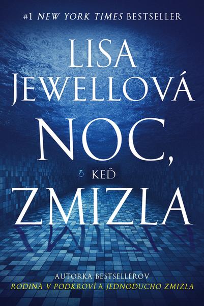 Noc, keď zmizla - Lisa Jewell