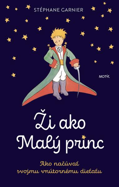 Ži ako Malý princ - 9788081642906