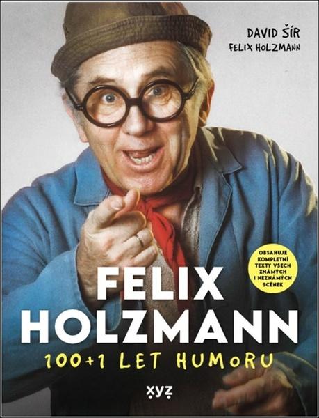 Felix Holzmann 100+1 let humoru - 9788076831742