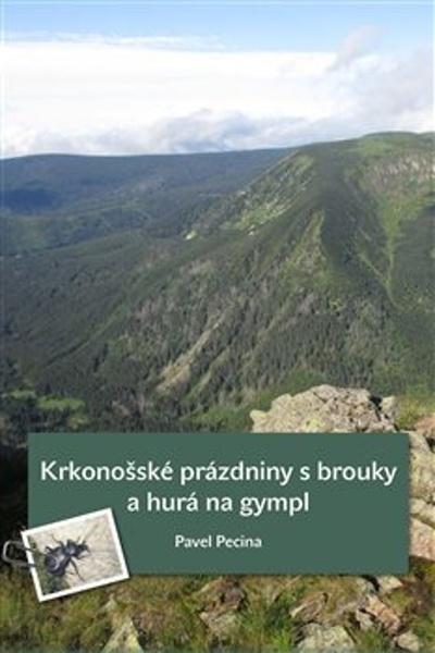 Krkonošské prázdniny s brouky a hurá na gympl - 9788090797444