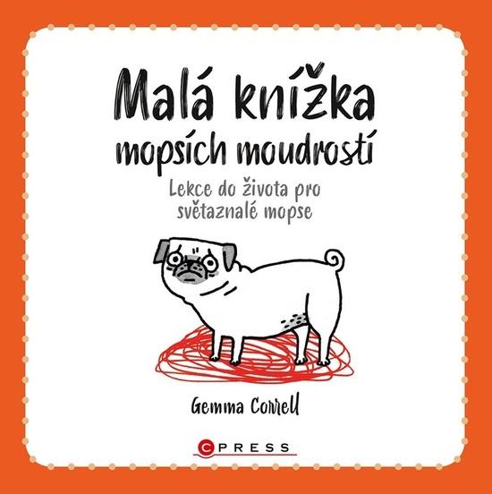 Malá knížka mopsích moudrostí CPRESS