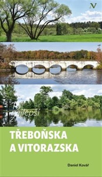To nejlepší z Třeboňska a Vitorazska - 9788088030669