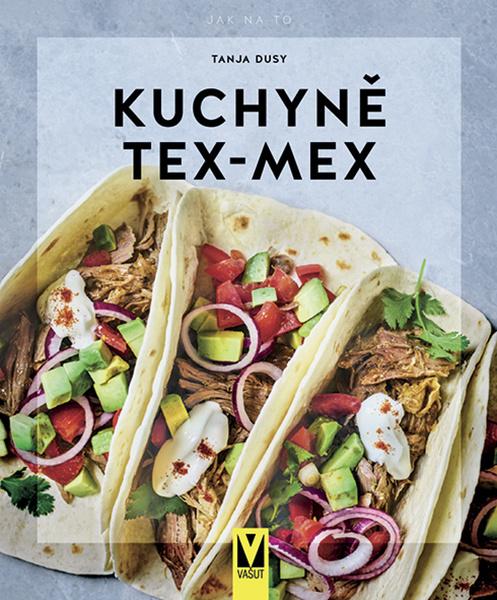 Kuchyně Tex-Mex - 9788075413352