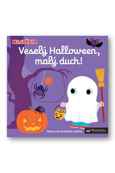 MiniPÉDIA Veselý Halloween, malý duch! - 9788056709962