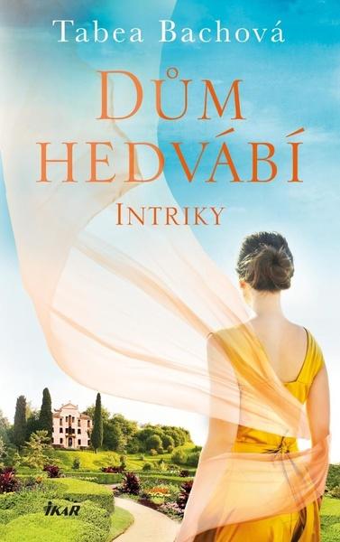 Dům hedvábí Intriky - 9788024948195