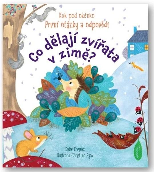 Co dělají zvířata v zimě? - Katie Daynes