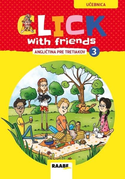 Click with friends - angličtina pre tretiakov, učebnica - 9788081404894
