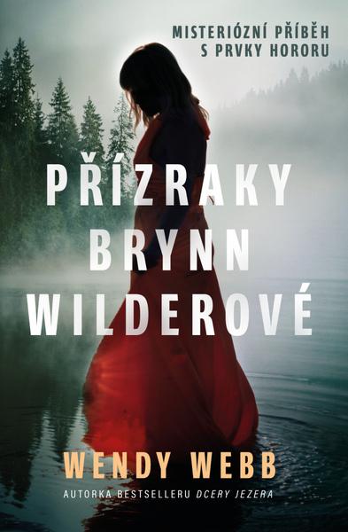 Přízraky Brynn Wilderové - Wendy Webb