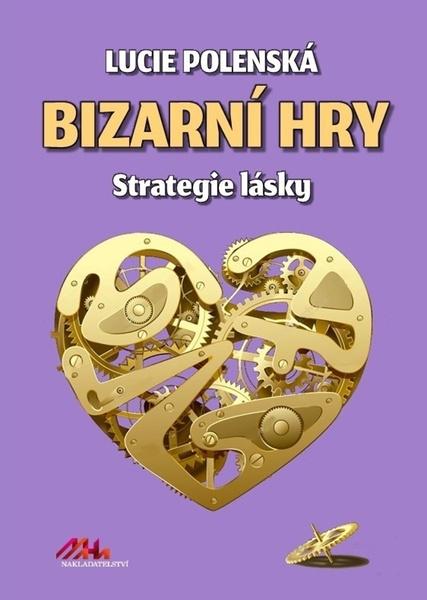Bizarní hry - Lucie Polenská