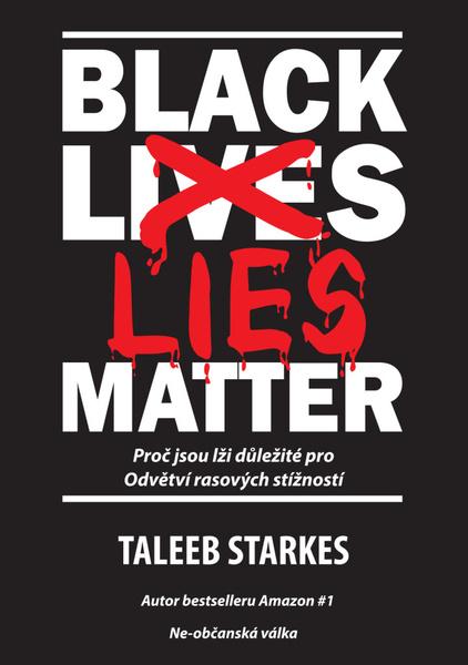 Black Lies Matter - 9788087525890