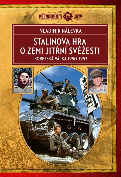 Stalinova hra o zemi jitřní svěžesti - 9788027800773