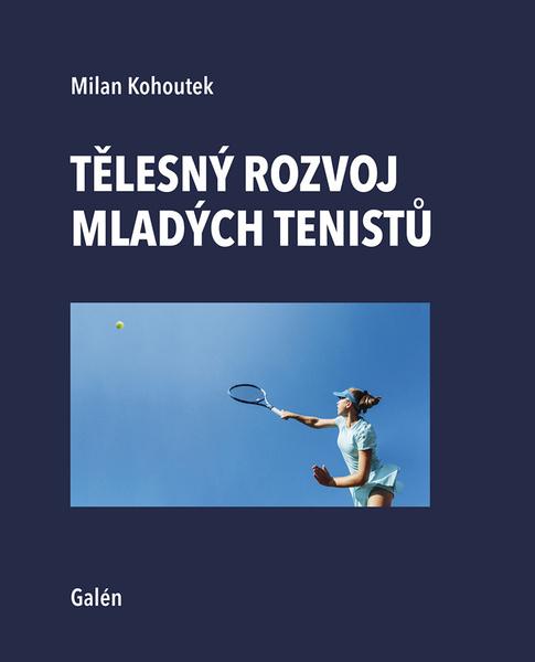 Tělesný rozvoj mladých tenistů - 9788074926105