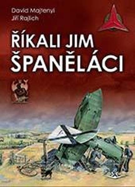 Říkali jim španěláci - 9788075730992
