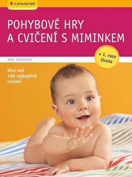 Pohybové hry a cvičení s miminkem - 9788024734835