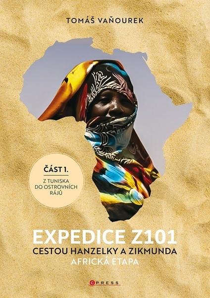 Expedice Z101 Cestou Hanzelky a Zikmunda - 9788026444442