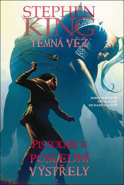 Temná věž Pistolník Poslední výstřely - 9788076791794