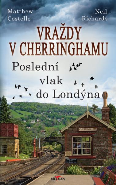 Vraždy v Cherringhamu Poslední vlak do Londýna - 9788076338043