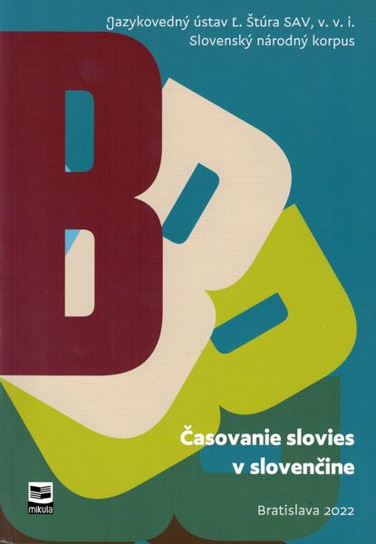 Časovanie slovies v slovenčine - 9788099987037