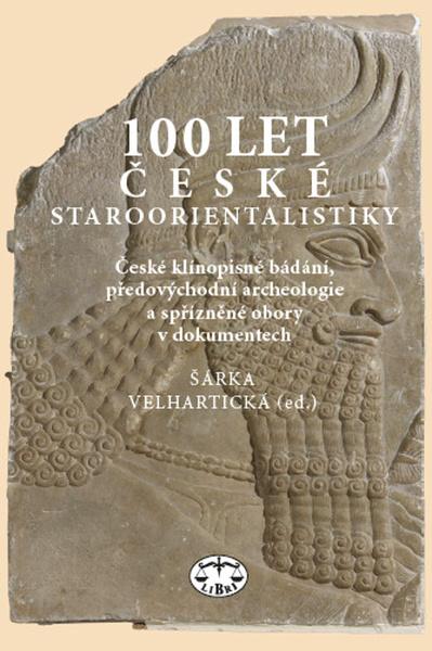 100 let české staroorientalistiky - 9788072775880