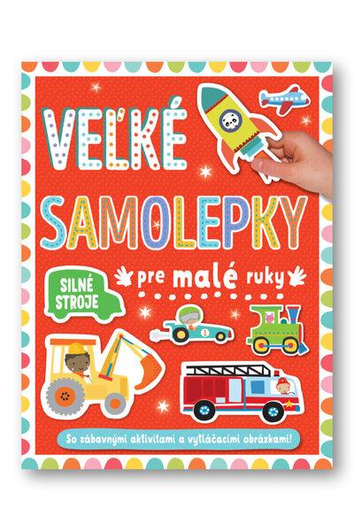 Veľké samolepky pre malé ruky Silné stroje - 9788056710340