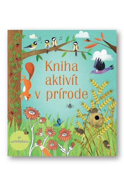 Kniha aktivít v prírode - 9788056710463
