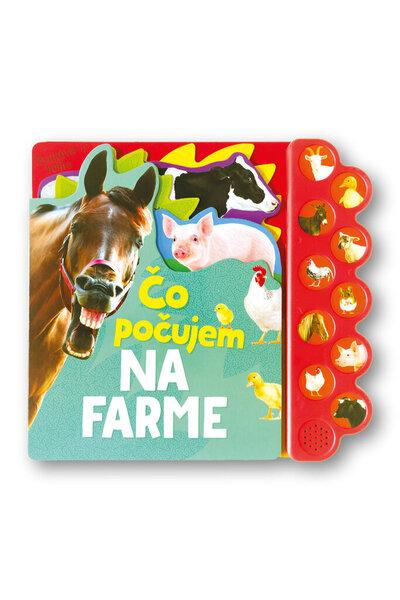 Čo počujem Na farme - 9788056709221